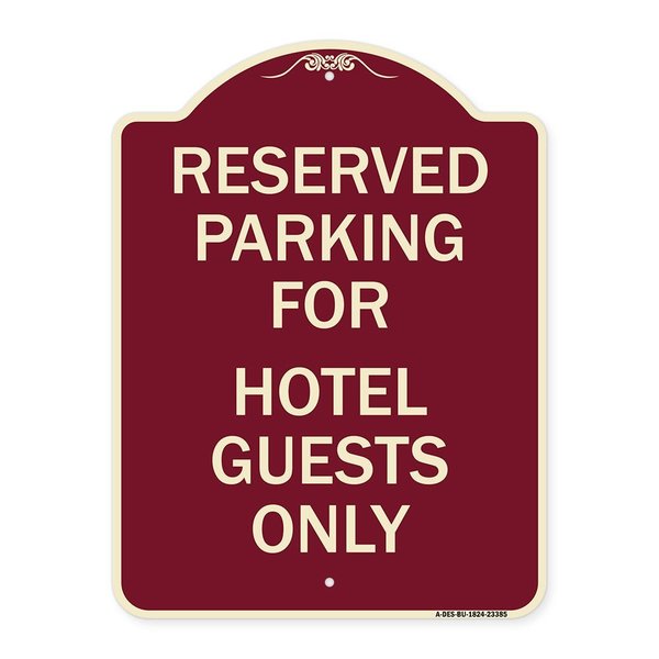 Signmission Parking Reserved for Hotel Guests Heavy-Gauge Aluminum Architectural Sign, 24" x 18", BU-1824-23385 A-DES-BU-1824-23385